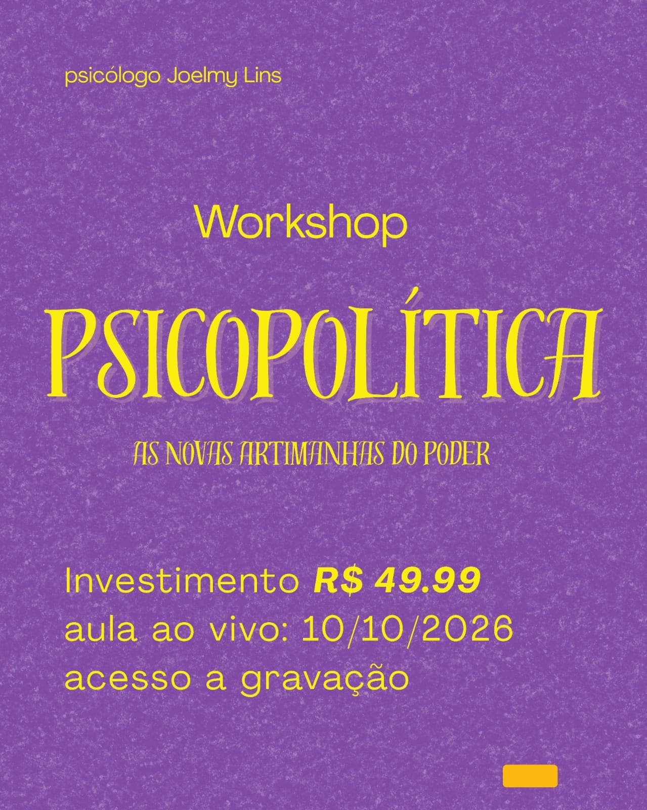 Workshop Psicopolítica: investimento, data da aula ao vivo e acesso à gravação