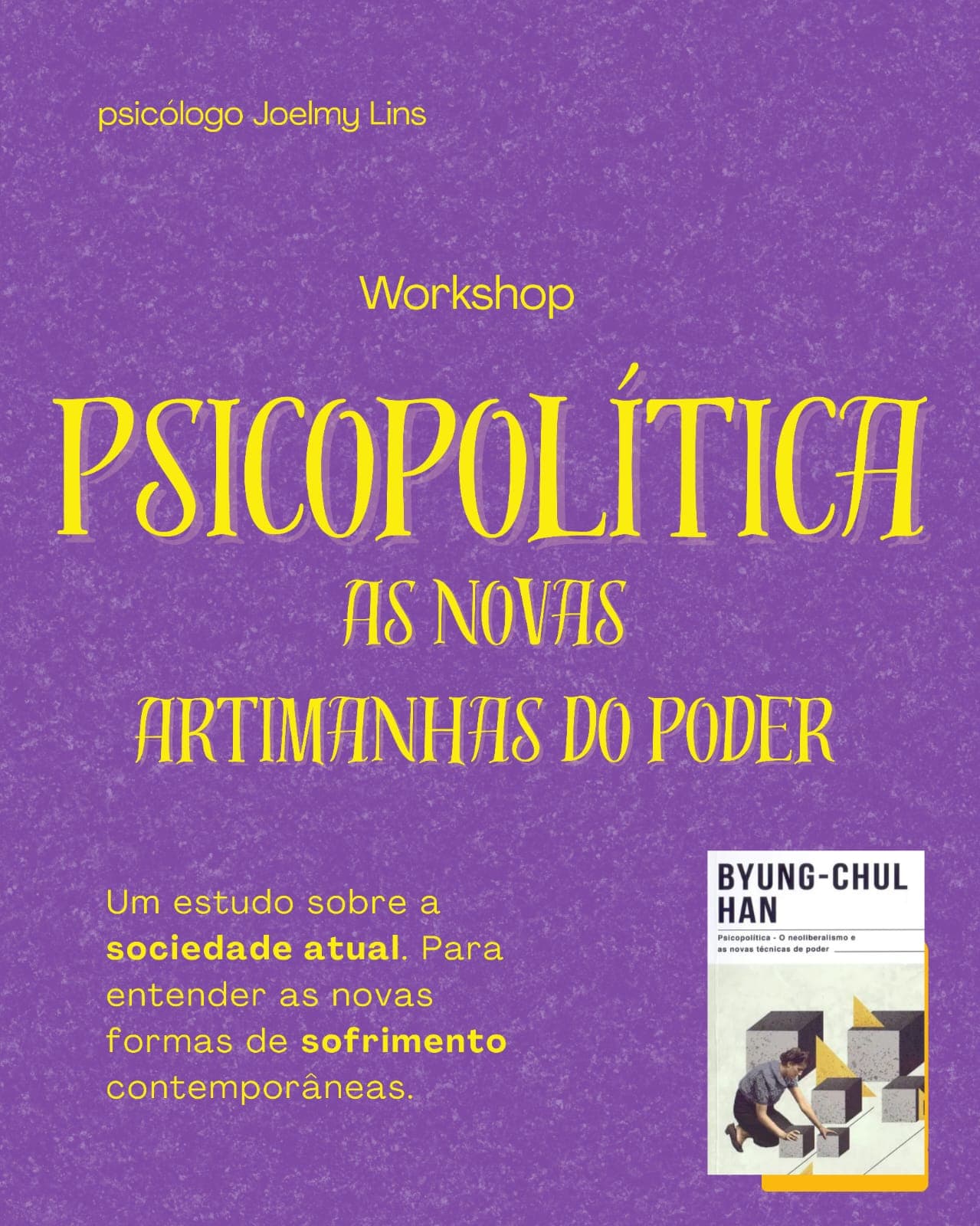 Cartaz do workshop Psicopolítica: as novas artimanhas do poder